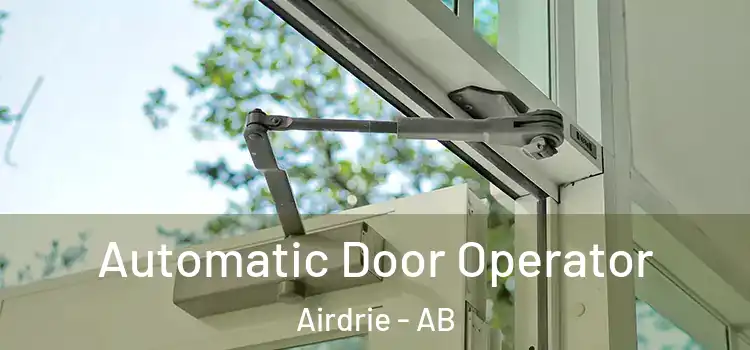 Automatic Door Operator Airdrie - AB