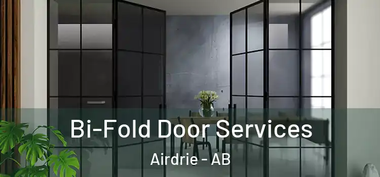 Bi-Fold Door Services Airdrie - AB