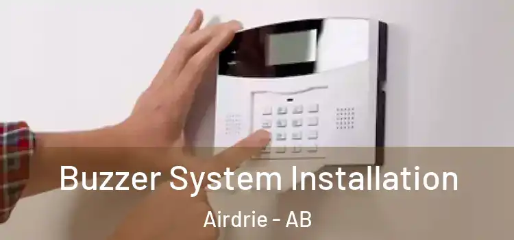 Buzzer System Installation Airdrie - AB