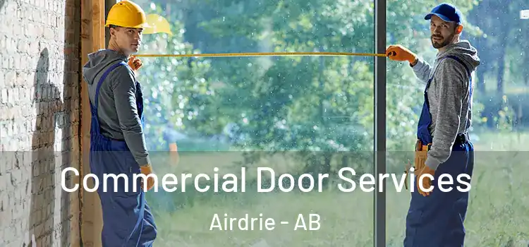 Commercial Door Services Airdrie - AB
