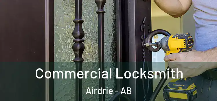  Commercial Locksmith Airdrie - AB