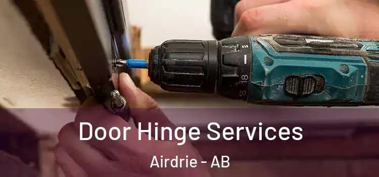 Door Hinge Services Airdrie - AB