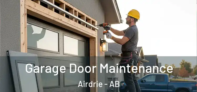 Garage Door Maintenance Airdrie - AB