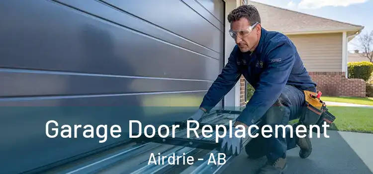  Garage Door Replacement Airdrie - AB