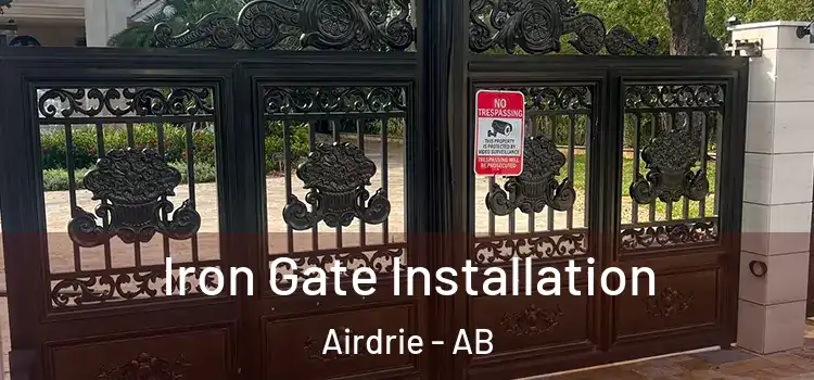  Iron Gate Installation Airdrie - AB