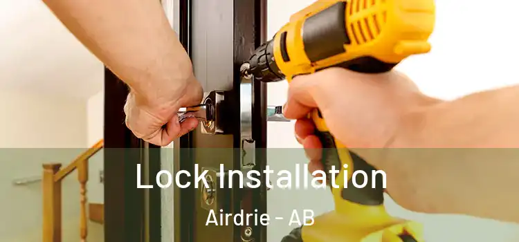 Lock Installation Airdrie - AB