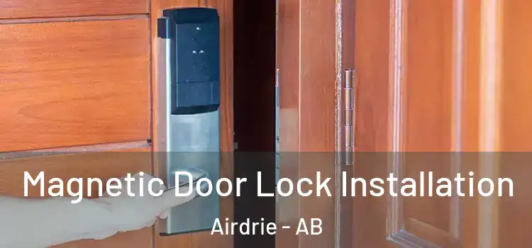  Magnetic Door Lock Installation Airdrie - AB