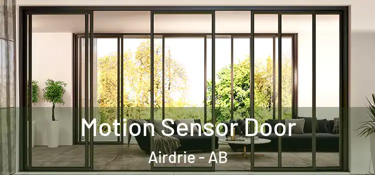 Motion Sensor Door Airdrie - AB