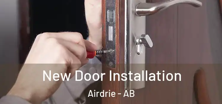  New Door Installation Airdrie - AB