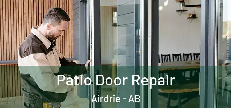  Patio Door Repair Airdrie - AB