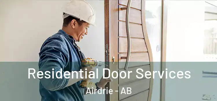 Residential Door Services Airdrie - AB