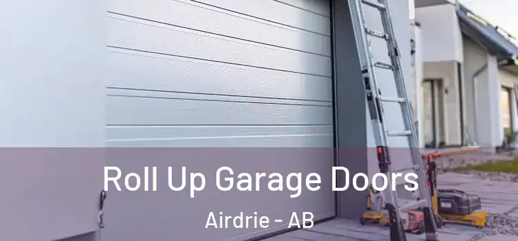  Roll Up Garage Doors Airdrie - AB