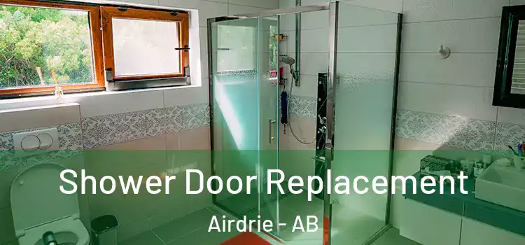  Shower Door Replacement Airdrie - AB