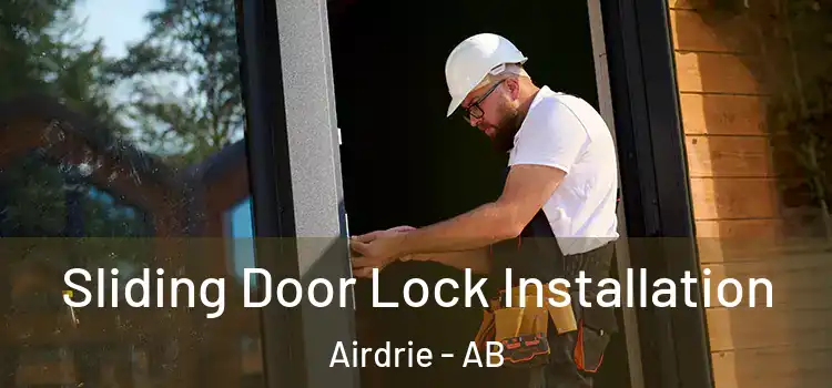  Sliding Door Lock Installation Airdrie - AB