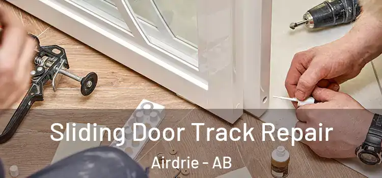  Sliding Door Track Repair Airdrie - AB