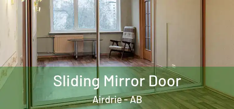  Sliding Mirror Door Airdrie - AB