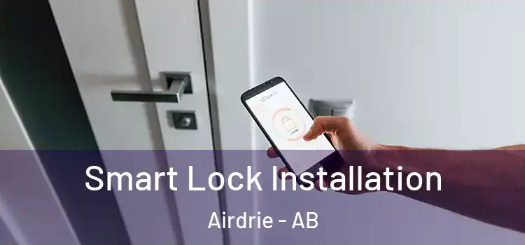 Smart Lock Installation Airdrie - AB